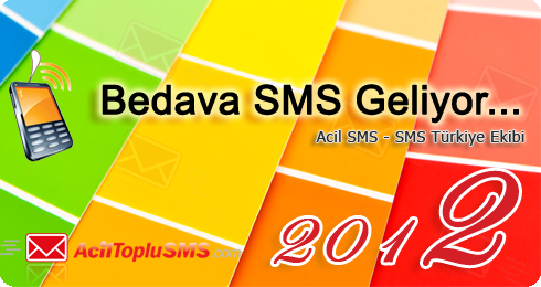 Bedava SMS �ok Yak�nda... -  2012  - Toplu SMS