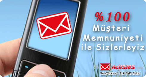 % 100 Mteri Memnuniyeti ile Acil SMS Sizlerle - Toplu SMS